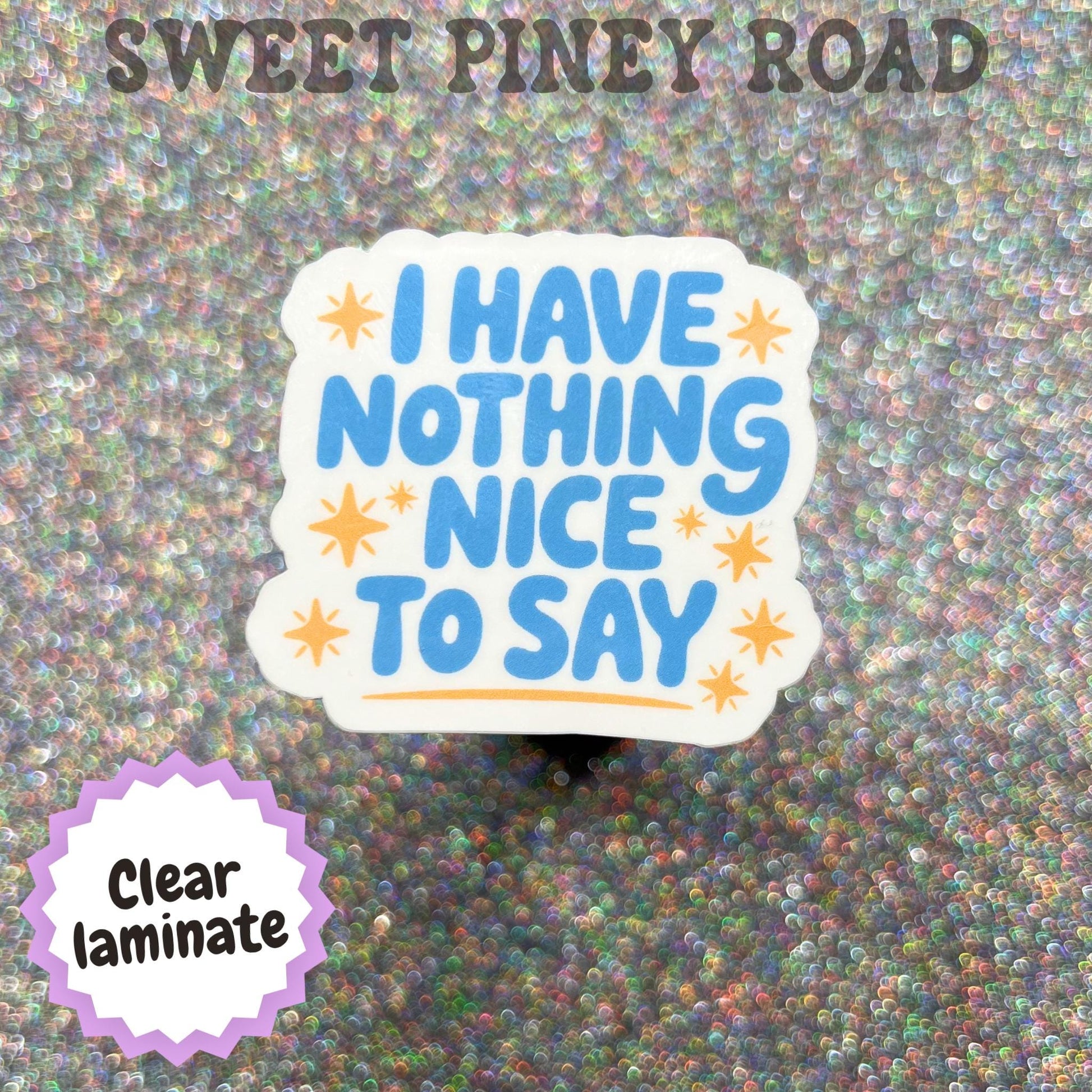 I Have Nothing Nice To Say Sticker, Sarcastic Humor Decal, Snarky Introvert Gift, Antisocial Sticker, Funny Coworker Gift