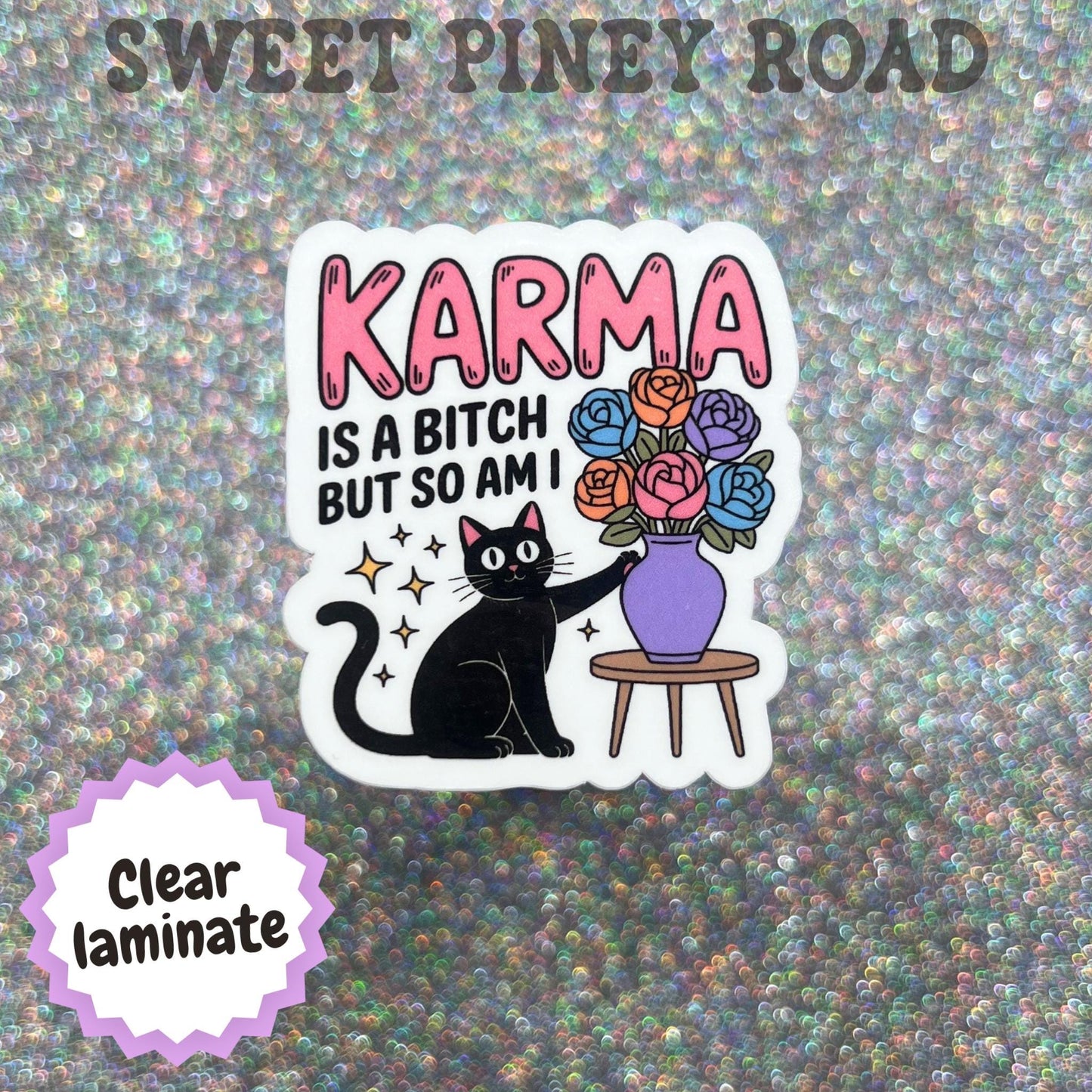 Karma Is A Bitch But So Am I Sticker, Funny Black Cat Sticker, Sarcastic Cat Decal, Petty Humor Gift, Snarky Floral Cat