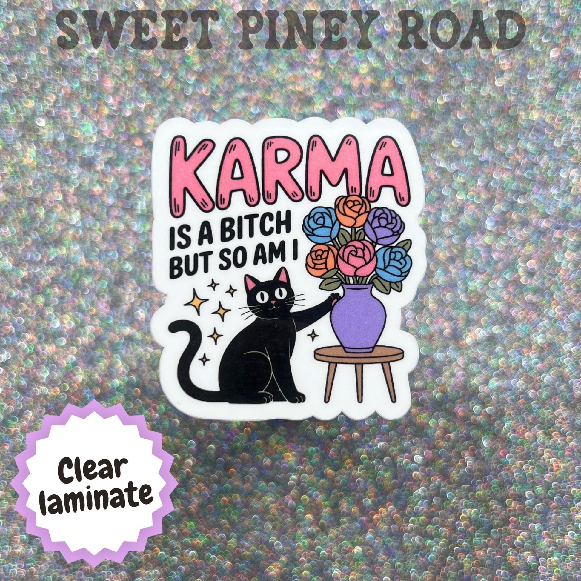 Karma Is A Bitch But So Am I Sticker, Funny Black Cat Sticker, Sarcastic Cat Decal, Petty Humor Gift, Snarky Floral Cat