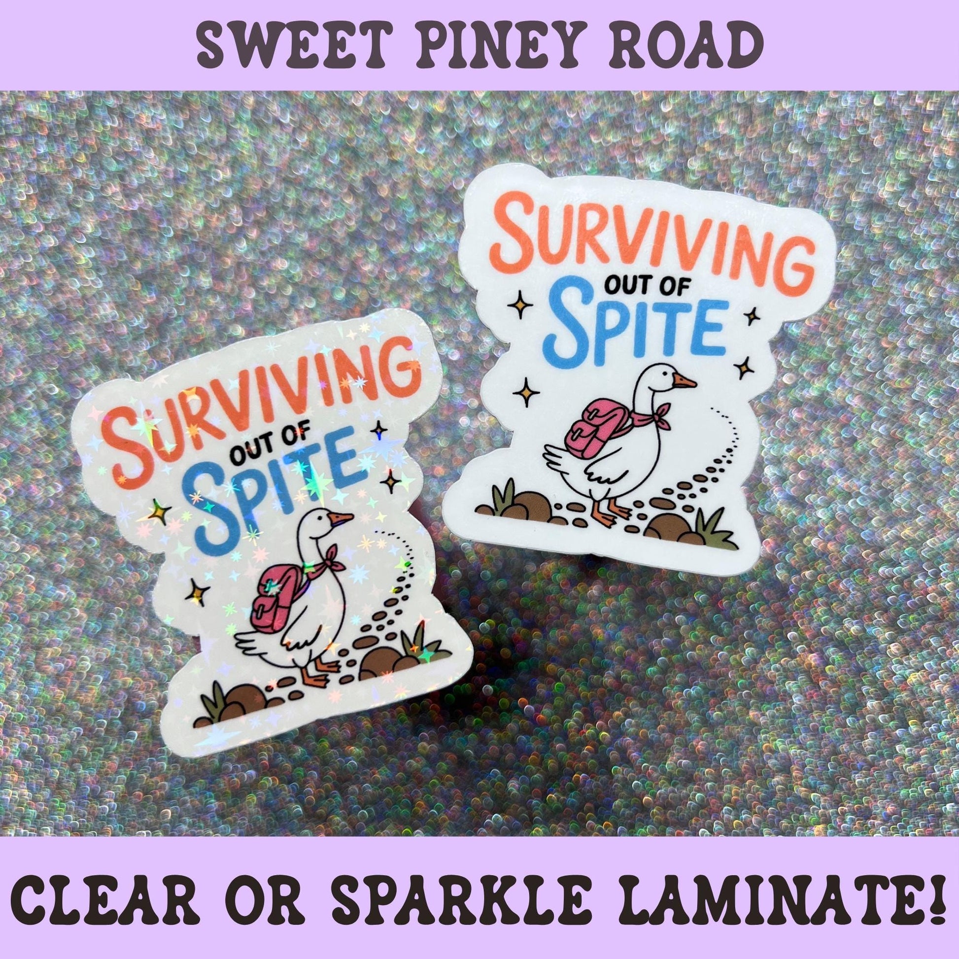 Funny goose sticker featuring a backpack-wearing goose and the phrase "Surviving Out Of Spite" in colorful lettering.