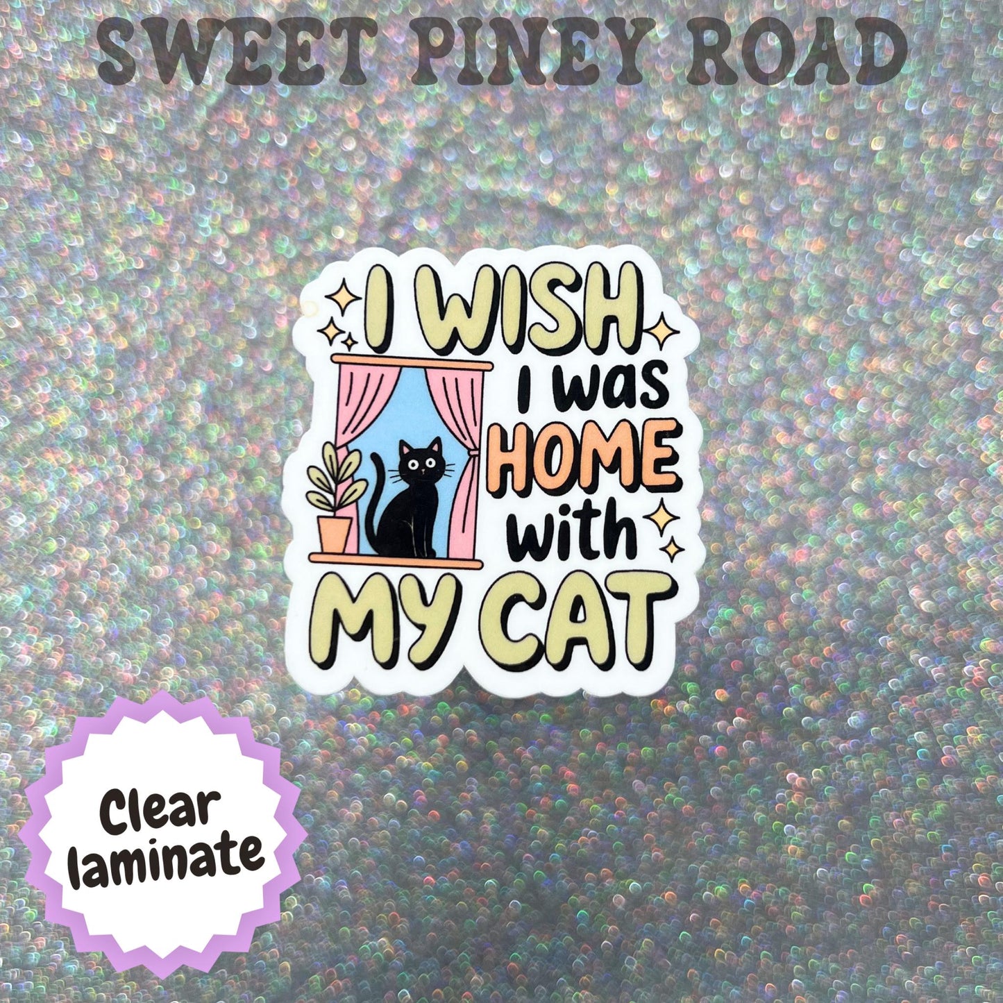 I Wish I Was Home With My Cat Sticker, Funny Cat Lover Gift, Introvert Laptop Sticker, Cute E-Reader Decal Alternative, Tumbler Accessory