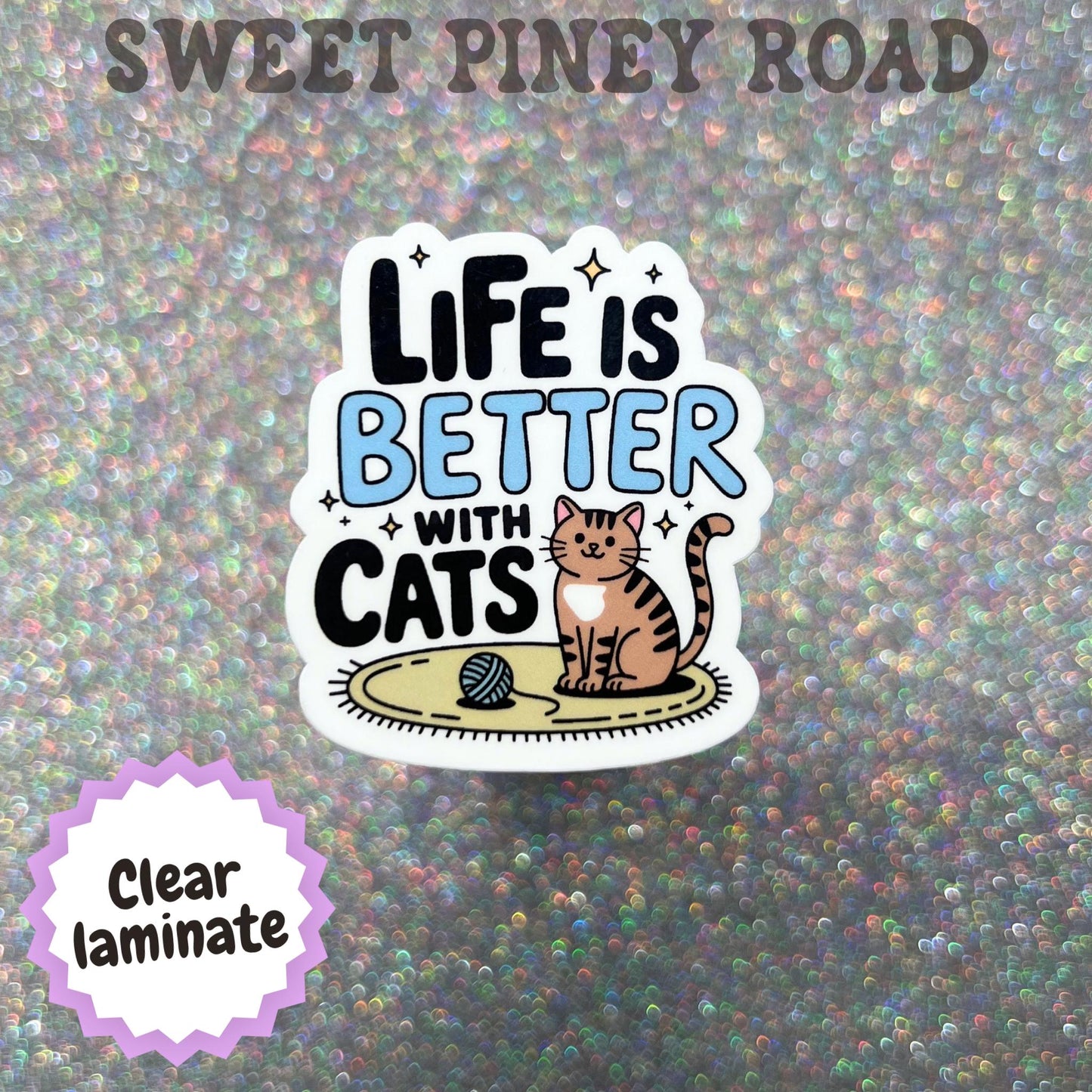 Life Is Better With Cats Sticker, Cat Lover Gift, Cute Pet Parent Laptop Sticker, Cat Mom Gift, Tumbler, E-Reader Accessory